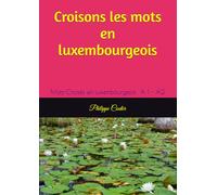 Croisons les mots en luxembourgeois: Mots-Croisés en luxembourgeois Niveau 1 A1 / A2