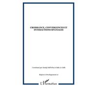 Croissance, convergences et interactions spatiales Tome 21 - S. Dall'erba - L'harmattan - broché - Revue