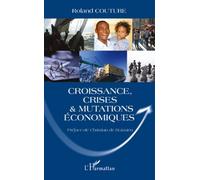 Croissance, crises et mutations économiques - Roland Couture - L'harmattan - broché - Essai