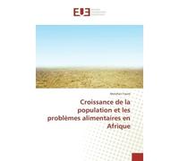 Croissance de la population et les problemes alimentaires en Afrique - Metahan Traore - Universitaires Europeennes - broché - Essai