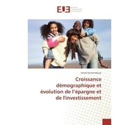 Croissance démographique et évolution de l'épargne et de l'investissement - Ismael Kachamabuye - Universitaires Europeennes - broché - Etude