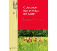 Croissance des animaux d'élevage : Bases scientifiques, itinéraires zootechniques et qualité des via Bases scientifiques, itinéraires zootechniques et qualité des viandes - Jussiau - Educagri - broché