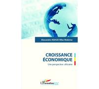 Croissance économique Une perspective africaine - Alexandre Nshue Mbo Mokime - L'harmattan - broché - Essai