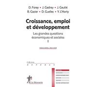 Croissance, Emploi Et Développement - Les Grandes Questions Économiques Et Sociales Tome 1