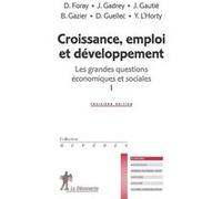 Croissance, Emploi Et Développement - Les Grandes Questions Économiques Et Sociales Tome 1