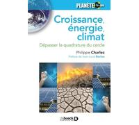 Croissance, Énergie, Climat - Dépasser La Quadrature Du Cercle