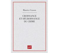 Croissance et décroissance du crime - Maurice Cusson - Puf - broché - Livre
