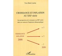 Croissance et inflation au XXIe siècle Les perspectives de croissance au XXIe siècle dans un contexte d'implosion démographique - Yves-Marie Laulan - L'harmattan - broché - Essai