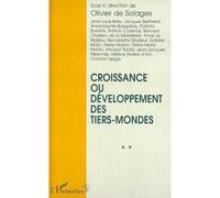 Croissance ou Développement des Tiers-Mondes - l'évolution des acteurs des théories et des expériences - Olivier De Solages - L'harmattan - Livre