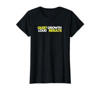 Croissance silencieuse Résultats bruyants Esprit de Motivation T-Shirt Graphique avec Valeur, Femme, Noir, M