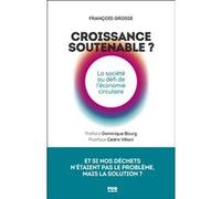 Croissance soutenable ?: La société au défi de l'économie circulaire