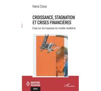 Hans Cova – Croissance, stagnation et crises financières – Essai – broché