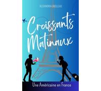 Croissants Matinaux: Une Américaine en France