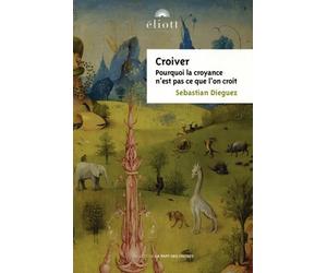Croiver: Les croyances ne sont pas ce que l'on croit