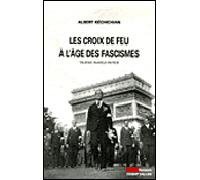 Croix de feu a l'age des fascismes - Albert Kechichian - Champ Vallon - broché - Essai