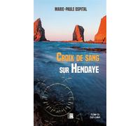 Croix de sang sur hendaye - Marie-Paule Ospital - Terres De L'ouest - broché - Roman
