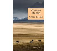 Croix du sud: Trois vies vraies et improbables