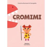 Caroline Romanet – Cromimi – Une histoire amusante sur l'autonomie pour les tout-petits – Cartonné