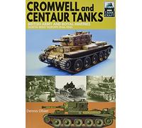 Cromwell and Centaur Tanks: British Army and Royal Marines, North-West Europe 1944-1945