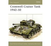 Cromwell Cruiser Tank 1942-50 (New Vanguard) by David Fletcher, Richard C. Harley, Peter Sarson (2006) Paperback