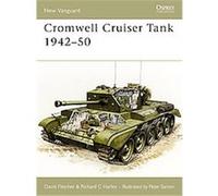 Cromwell Cruiser Tank 1942-50, New Vanguard Series Andrew Berki, Richard C. Harley (Auteur)
