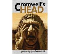 Cromwells Head by Jim Greenhalf Jim Greenhalf (Auteur)