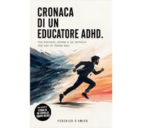 Cronaca di un educatore ADHD: tra burnout, stress e un cervello che non si ferma mai