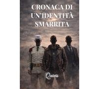 CRONACA DI UN'IDENTITÀ SMARRITA
