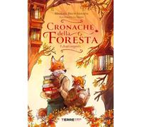 Cronache della foresta. I diari segreti