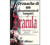 Cronache di un inseguimento di vampiri DRACULA Parte 1