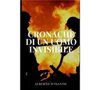Cronache di un uomo invisibile - Alberto DIsanto - Amazon Digital Services LLC KDP - Livre en Anglais Alberto DIsantoAlberto DIsanto (Auteur)
