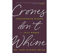 Crones Don't Whine
