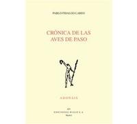 Crónica De Las Aves De Paso Fidalgo Lareo, Pablo (Auteur)