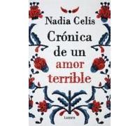 Crónica De Un Amor Terrible / Chronicle Of A Tragic Love