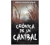 Cronica De Un Canibal