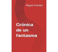 Crónica de un fantasma