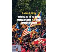 Crónica de un filósofo catalán sobre el procés independentista