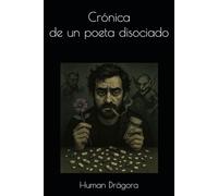 Crónica de un poeta disociado