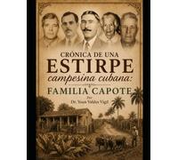 Crónica de una estirpe campesina cubana: la Familia Capote