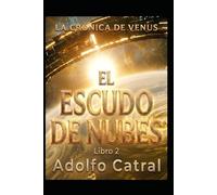CRÓNICA DE VENUS: EL ESCUDO DE NUBES