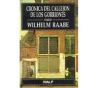 Crónica Del Callejón De Los Gorriones - Raabe, Wilhelm Raabe, Wilhelm (Auteur)
