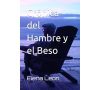 Crónica del Hambre y el Beso