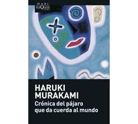 Cronica del pajaro que da cuerda al mundo/ The Wind-Up Bird Chronicle