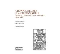 Crónica del rey Juan II de Castilla: Minoría y primeros años de reinado (1406-1420)