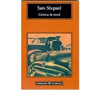 Cronicas De Motel/Motel Chronicles Sam Shepard (Auteur)