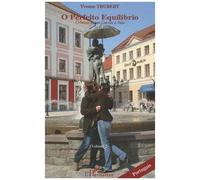 O perfeito equilíbrio Volume 2 - Yvonne Trubert - L'harmattan - broché - Roman