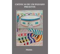 Crônicas De Um Passado Recente