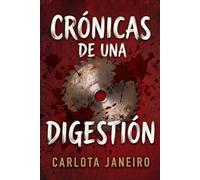 Crónicas de una digestión