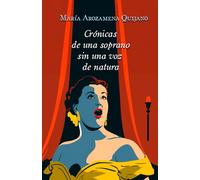 Crónicas de una soprano sin una voz de natura