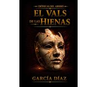 Cronicas del Abismo: El Vals de las Hienas